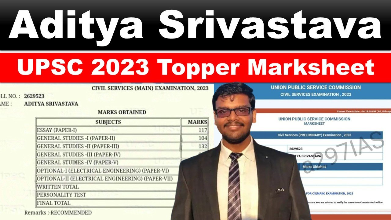 Aditya Srivastava : UPSC 2023 Topper Biography Marksheet