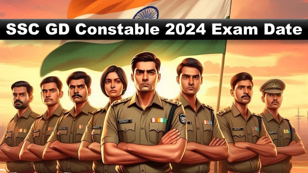 SSC GD Constable 2024 Exam Date